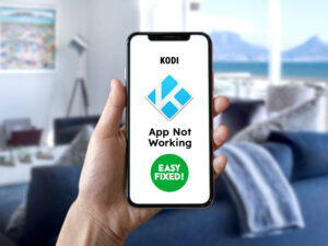 Kodi App Not Working