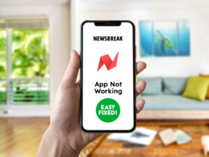 Newsbreak App Not Working